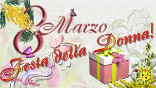 🌹Buona Festa delle Donne Buon 8 Marzo🌹 [upl. by Valera]