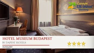 Hotel Museum Budapest  Budapest Hotels Hungary [upl. by Genaro]