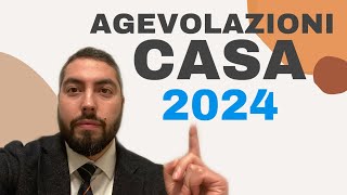 Agevolazioni casa per il 2024 [upl. by Bigford765]