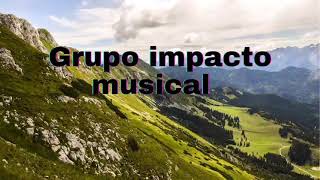 Grupo impacto musical nueva Vida Huerto del Eden [upl. by Dionisio545]