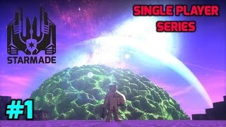 Lets Play Starmade Single Player  Episode 1 [upl. by Rich367]