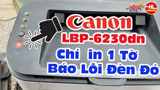 Hướng dẫn sửa lỗi Máy Canon 6230dn in 1 tờ báo đèn đỏ tín hiệu  Vi Tính Huỳnh Lâm [upl. by Westerfield442]