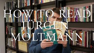 How to Read Jürgen Moltmann [upl. by Adnaral]