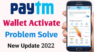 Paytm Wallet Active Problem Solve  how to activate paytm wallet  Paytm wallet active 2022 [upl. by Martella]