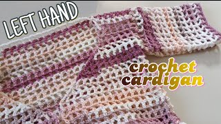 LEFT HAND How To Crochet A Mesh Cardigan cardigan tutorial with sleeve [upl. by Branden]