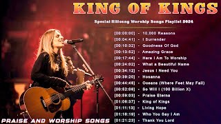 King of Kings ✝️ Best Hillsong Worship Songs Playlist With Lyric 2024 ✝️ Hillsong Worship  Lyric [upl. by Kinzer]