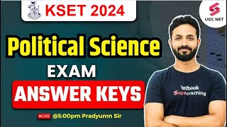 KSET Political Science Answer Key  KSET 2024 Answer Key Complete Solution  Pradyumn Sir [upl. by Tdnaltroc101]