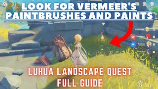 Look for Vermeers paintbrushes and paints Genshin Impact Luhua Landscape Quest Full Guide [upl. by Anyak827]