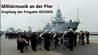 Militärmusik zum Empfang der Fregatte HESSEN nach Kampfeinsatz Marinemusikkorps quotDeutschlandquot [upl. by Sulakcin787]