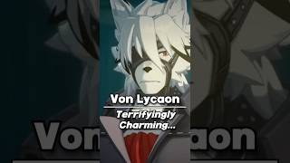 Von Lycaon is FIERCELY Charming…  Zenless Zone Zero lore [upl. by Keligot653]