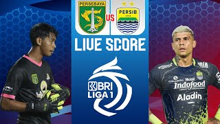 LIVE SCORE  PERSEBAYA VS PERSIB BANDUNG  BRI LIGA 1 INDONESIA [upl. by Yahs476]