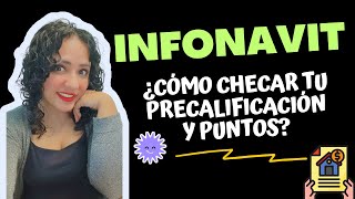 Tutorial ¿Cómo checar precalificación y puntos de Infonavit [upl. by Lexi]