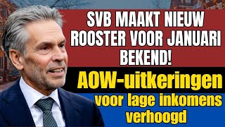 AOWuitkeringen voor lage inkomens verhoogd SVB maakt nieuw rooster voor januari bekend [upl. by Bunch]