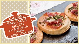 PANCAKES SALATI CON BRESAOLA GRANA ED ERBA CIPOLLINA  ricetta estiva facile e veloce [upl. by Christyna]