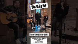 Stand by me  Tom Stieben Selina amp Thomas [upl. by Cindi]