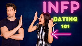 DATING AN INFP 10 Things You Need to Know [upl. by Milburt974]