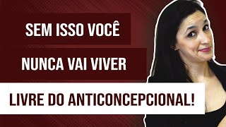 Método contraceptivo natural sem isso você NUNCA vai viver LIVRE DO ANTICONCEPCIONAL [upl. by Finbar]