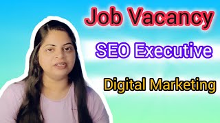 SEOSearch Engine Optimization Executive and Digital Marketing Executive Job Vacancy in Noida [upl. by Lora]