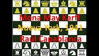 Raúl Capablanca blancas vs Mona May Karff negras New York 1941 [upl. by Zack]