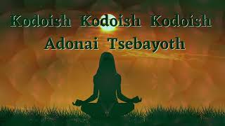 Mantra 108x  Kodoish Kodoish Kodoish Adonai Tsebayoth [upl. by Asenab]