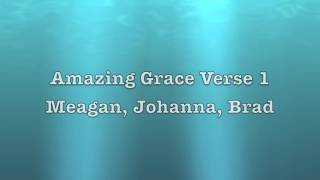 Amazing Grace  Verse 1 Recording Session  Brad Meagan Johanna [upl. by Kotta604]