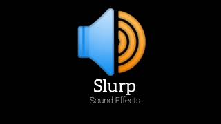 Slurp  Sound Effects [upl. by Jonathan505]