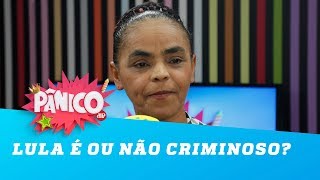 Lula é ou não criminoso Marina Silva responde [upl. by Cherian]