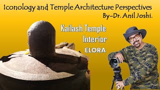 ELLORA KAILASH TEMPLE INTERIOR DETAILS  BY DR ANIL JOSHI [upl. by Kylila92]