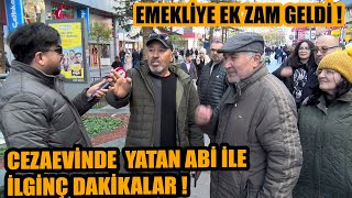 Emekliye ek zam geldi  Cezaevinde yatan abi ile ilginç dakikalar [upl. by Llerdnod]