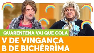 Ferdinando planeja VINGANÇA CONTRA BICHA BICHÉRRIMA  Quarentena Vai Que Cola  Humor Multishow [upl. by Rowena67]