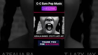 AZEALIA BANKS  212 FT LAZY JAY shortsyoutube music popmusic shortsvideo [upl. by Esoranna815]