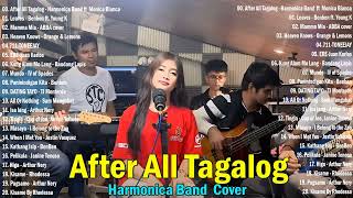 After All Tagalog  Harmonica Band ft Monica Bianca  Top 1 Viral OPM Acoustic Songs 2024 Playlist [upl. by Milburn]