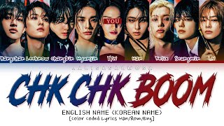 Stray Kids 스트레이 키즈 amp YOU AS A MEMBER  CHK CHK BOOM  Karaoke Color Coded EASY LYRICS [upl. by Ahsyek300]