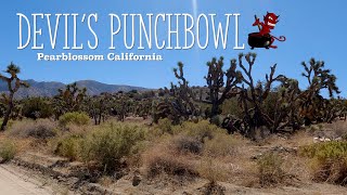 DEVILS PUNCHBOWL  PEARBLOSSOM CALIFORNIA [upl. by Claudianus324]