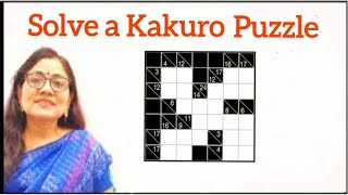 How do you solve a Kakuro Puzzle  play Kakuro Puzzle [upl. by Ainessey]