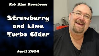 Masterplan2024 04 Strawberry and Lime Turbo Cider homebrew cider homebrewmasterplan [upl. by Collyer]