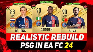 🏆PSG REALISTIC REBUILD IN EA FC 24 CAREER MODE ft OSIMHEN DE JONG BERNARDO SILVAetc [upl. by Ynabe]