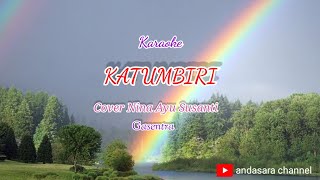 Katumbiri Cover Nina Gasentra Karaoke [upl. by Chandal]