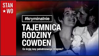 Tajemnica rodziny Cowden  Kryminalnie 51 [upl. by Kidd]