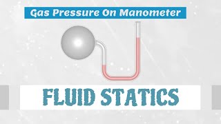 Gas Pressure On Manometer Fluid Mechanics [upl. by Casmey]