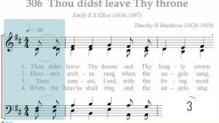 Hymnal 306 Thou didst leave Thy throne [upl. by Ahsimin]