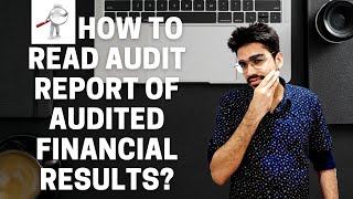 How to read and understand the audit report and the role of auditor in audited financial results [upl. by Folberth]