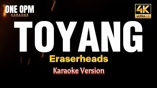 Toyang  Eraserheads karaoke version [upl. by Skell]