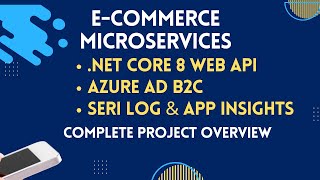 ECommerce 4 Microservices using NET Core 8 EF Core 8 full project walkthrough  AD B2C  Azure [upl. by Nnaylime]