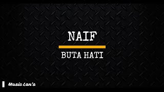 NAIF  BUTA HATI  LIRIK LAGU [upl. by Katha]