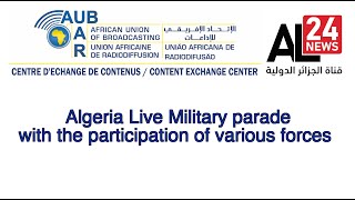 AUBUAR  Algeria AL24 NEWS  Live Military parade with the participation of various forces [upl. by Cadmann114]