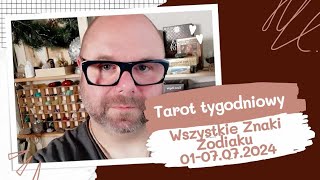 TAROT TYGODNIOWY WSZYSTKIE ZNAKI ZODIAKU 0107072024 [upl. by Ellata558]