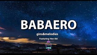 Babaero  ​ginsampmelodies Featuring Hev Abi Lyrics Video [upl. by Natika191]