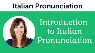 Introduction to Perfect Italian Pronunciation [upl. by Hubert794]