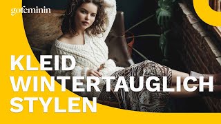 Kleid im Winter tragen Diese StylingTipps halten dich warm [upl. by Tomi]